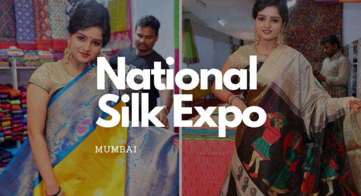 National Silk Expo Mumbai - A Celebration of India's Rich Handloom Traditions