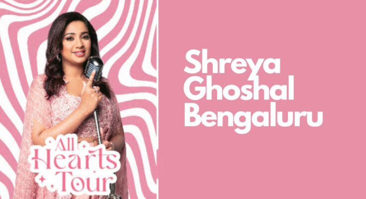 Shreya Ghoshal All Hearts Tour Bengaluru 2024