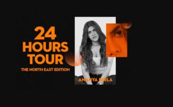 Ananya Birla 24 Hours Tour - The North East Edition
