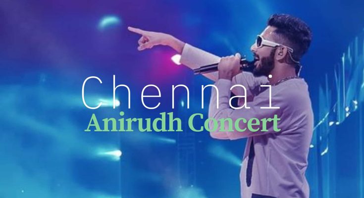 Anirudh Concert Chennai